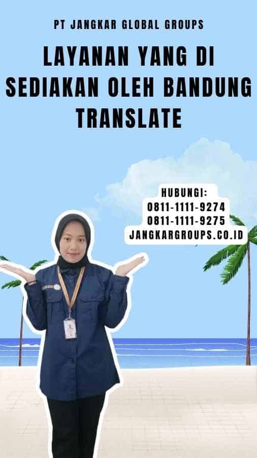 Layanan yang Di sediakan oleh Bandung Translate