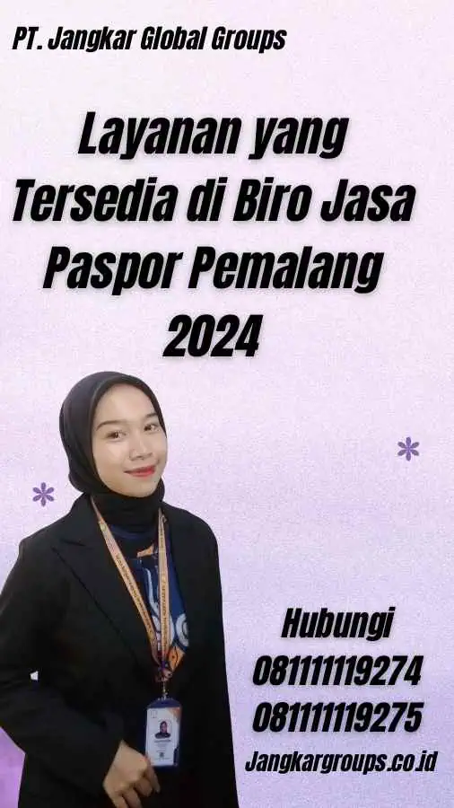 Layanan yang Tersedia di Biro Jasa Paspor Pemalang 2024