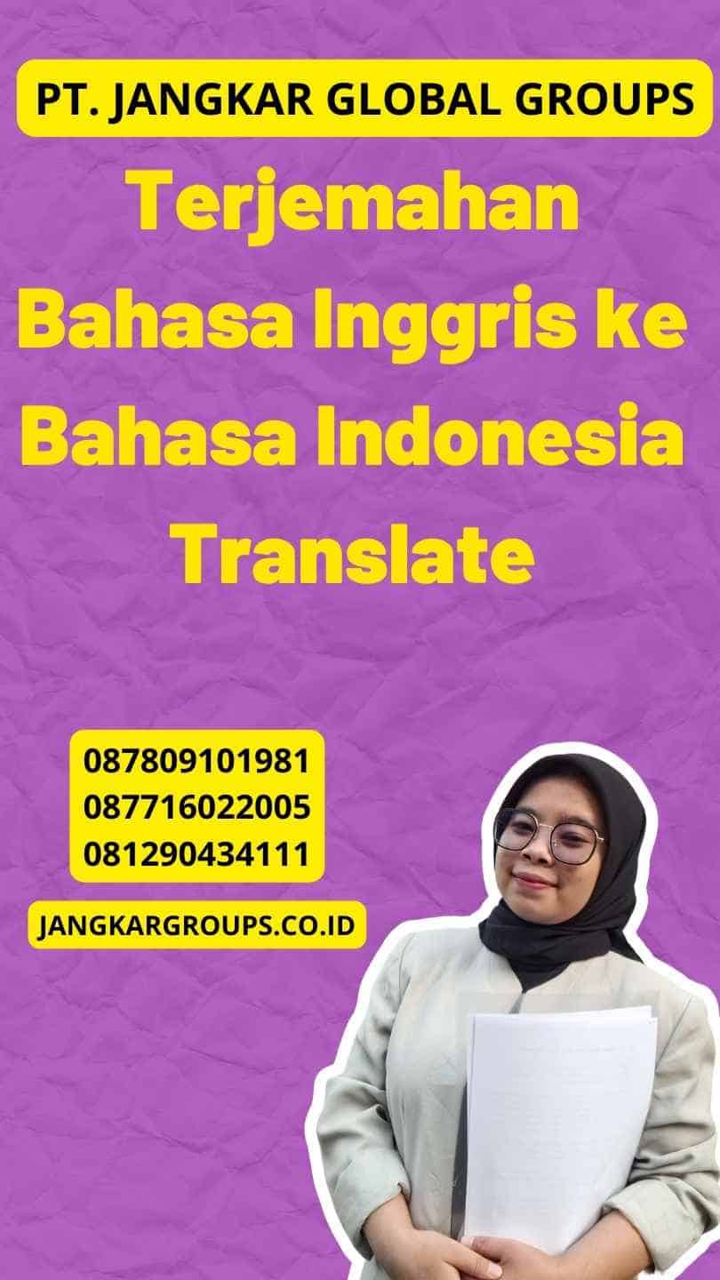 Terjemahan Bahasa Inggris ke Bahasa Indonesia Translate