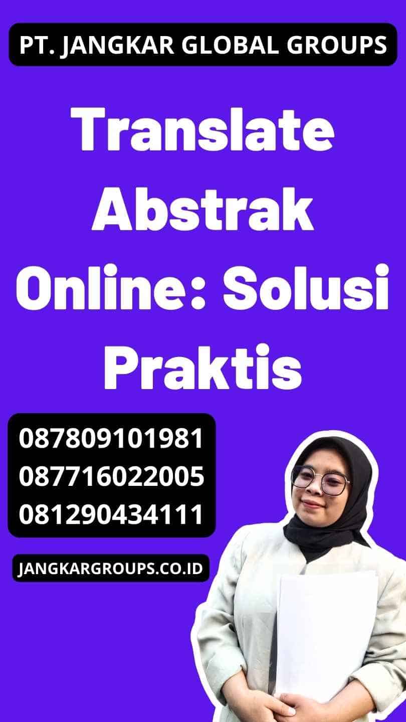 Translate Abstrak Online: Solusi Praktis