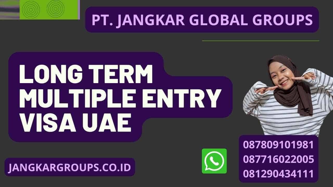 Long Term Multiple Entry Visa UAE