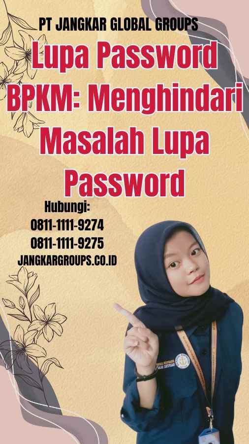 Lupa Password BPKM Menghindari Masalah Lupa Password