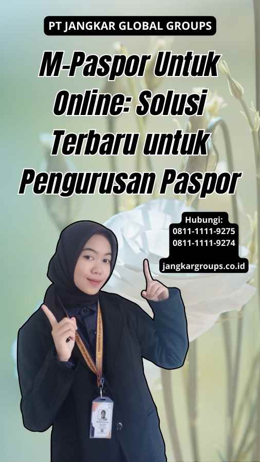 M-Paspor Untuk Online: Solusi Terbaru untuk Pengurusan Paspor