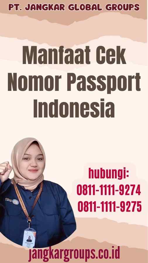 Manfaat Cek Nomor Passport Indonesia