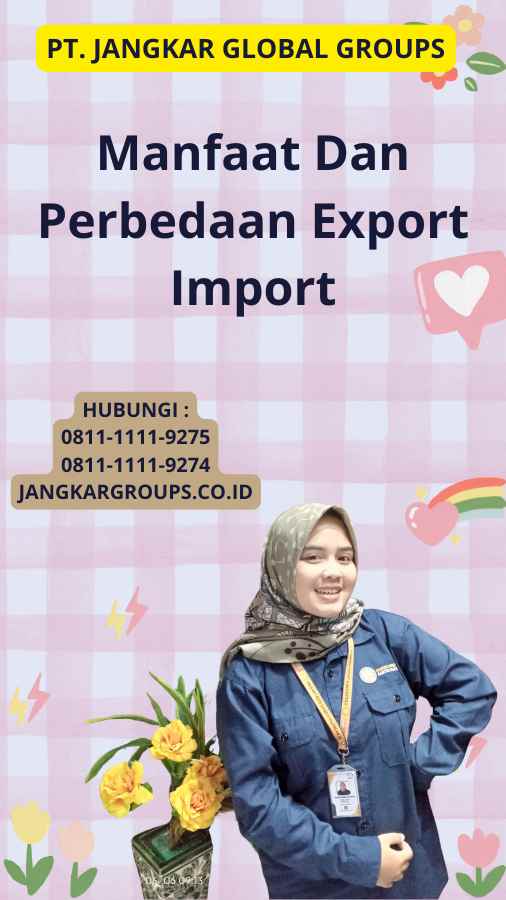 Manfaat Dan Perbedaan Export Import