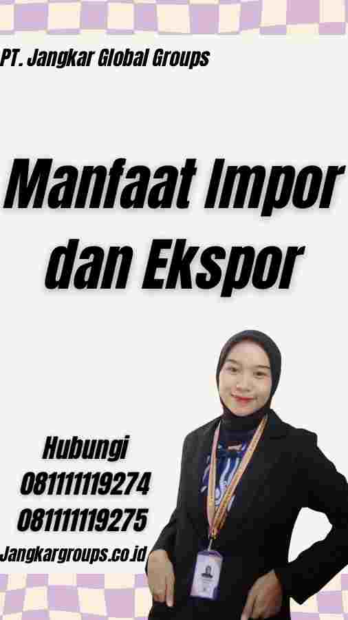 Manfaat Impor dan Ekspor