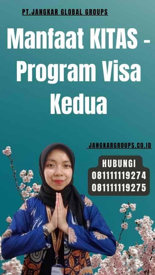 Manfaat KITAS - Program Visa Kedua