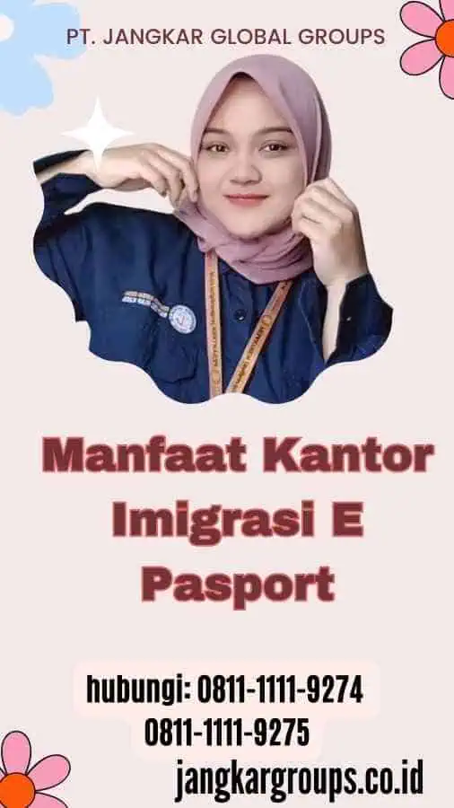 Manfaat Kantor Imigrasi E Pasport