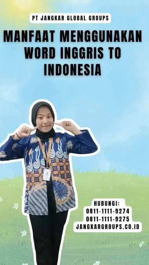 Manfaat Menggunakan Word Inggris To Indonesia