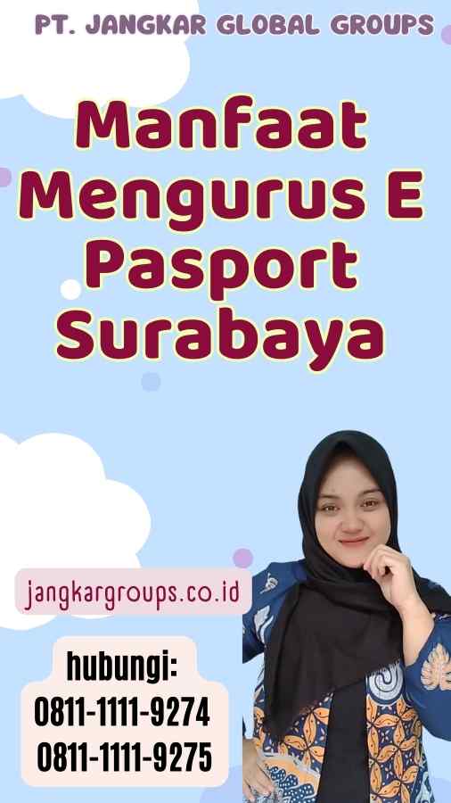 Manfaat Mengurus E Pasport Surabaya