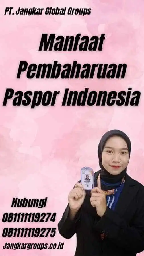 Manfaat Pembaharuan Paspor Indonesia