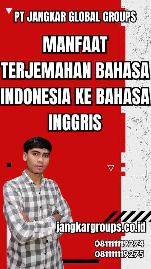 Manfaat Terjemahan Bahasa Indonesia ke Bahasa Inggris