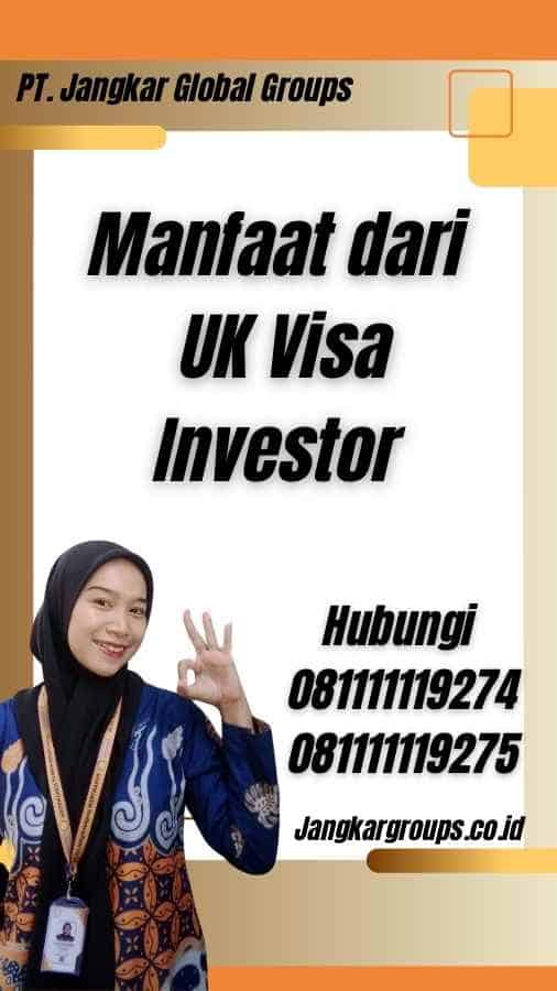 Manfaat dari UK Visa Investor