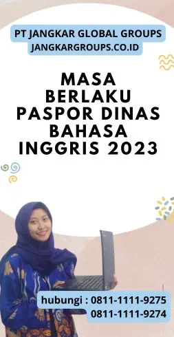 Masa Berlaku Paspor Dinas Bahasa Inggris 2023