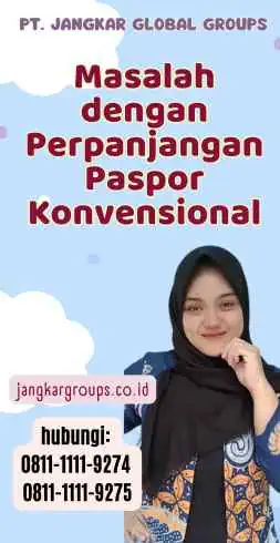 Masalah dengan Perpanjangan Paspor Konvensional