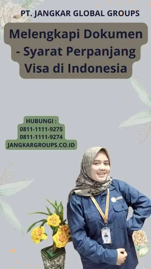 Melengkapi Dokumen - Syarat Perpanjang Visa di Indonesia