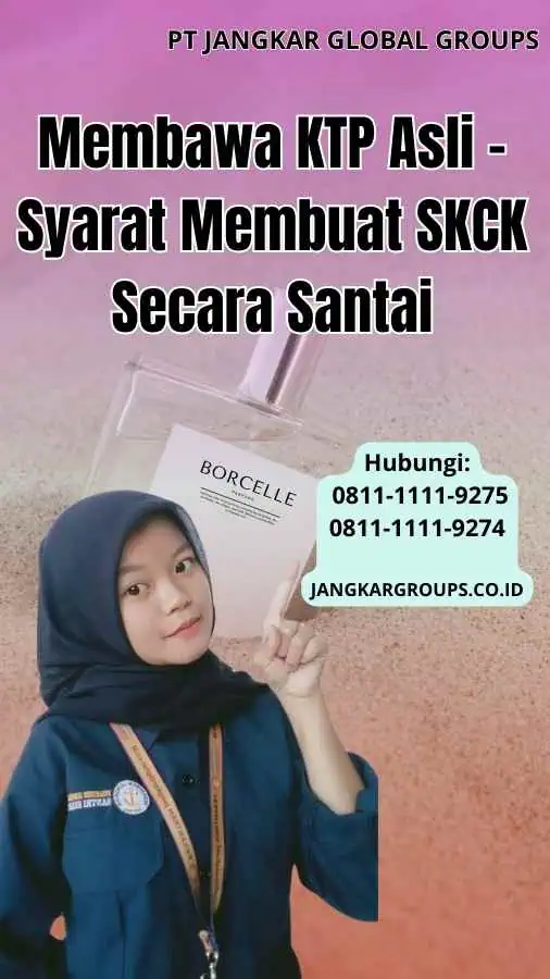 Membawa KTP Asli Syarat Membuat SKCK Secara Santai