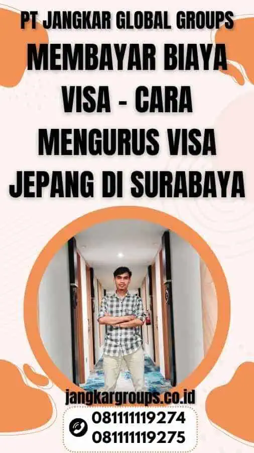 Membayar Biaya Visa - Cara Mengurus Visa Jepang Di Surabaya