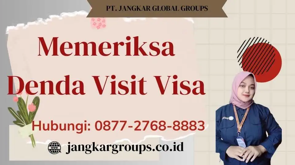 Memeriksa Denda Visit Visa