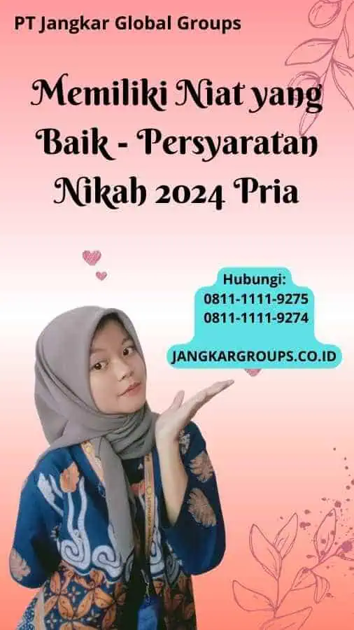 Memiliki Niat yang Baik Persyaratan Nikah 2024 Pria