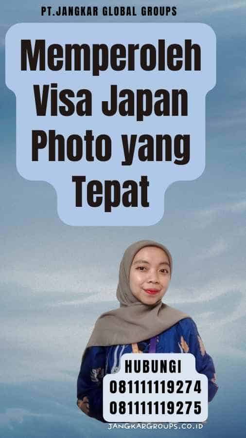 Memperoleh Visa Japan Photo yang Tepat