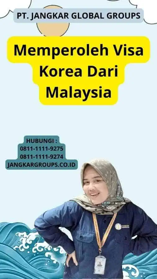 Memperoleh Visa Korea Dari Malaysia