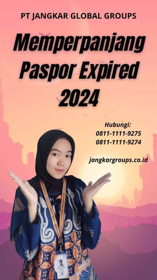 Memperpanjang Paspor Expired 2024