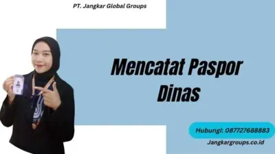 Mencatat Paspor Dinas