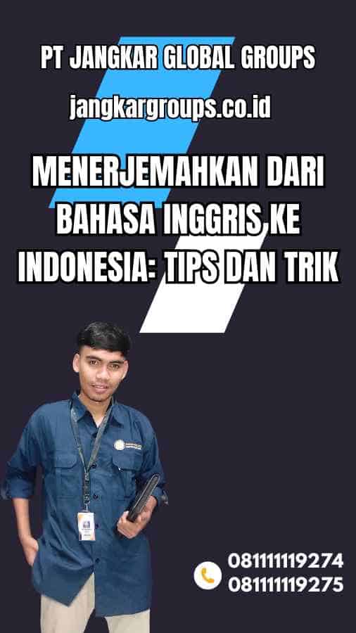 Menerjemahkan Dari Bahasa Inggris Ke Indonesia Tips dan Trik