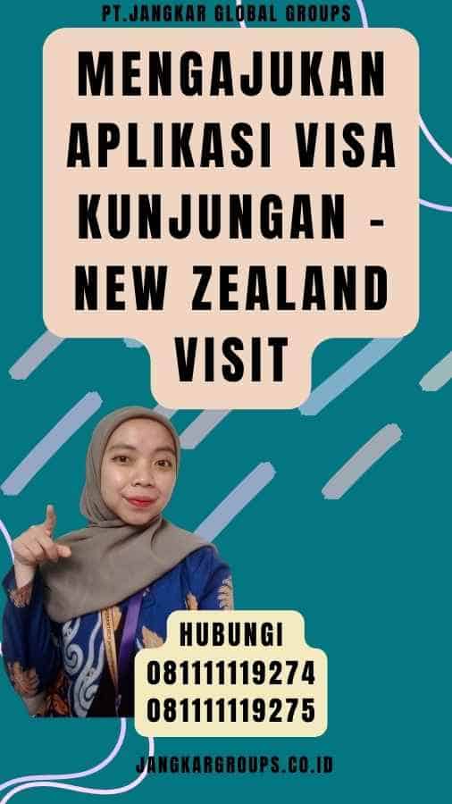 Mengajukan Aplikasi Visa Kunjungan - New Zealand Visit