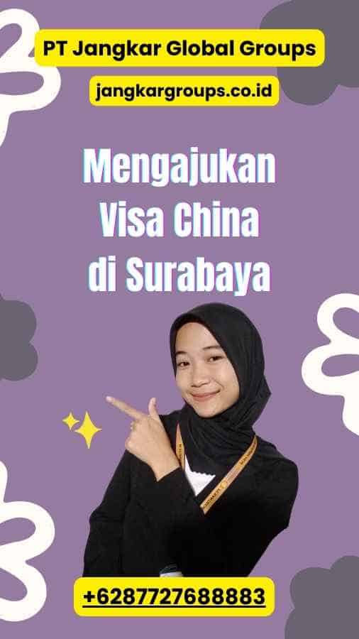 Mengajukan Visa China di Surabaya