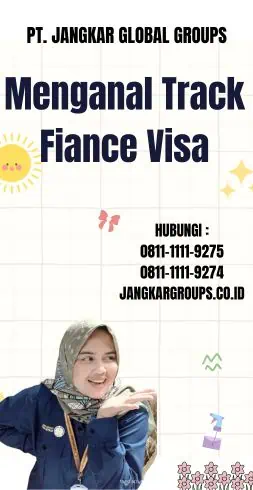 Menganal Track Fiance Visa