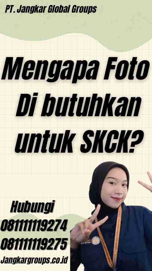 Mengapa Foto Di butuhkan untuk SKCK?