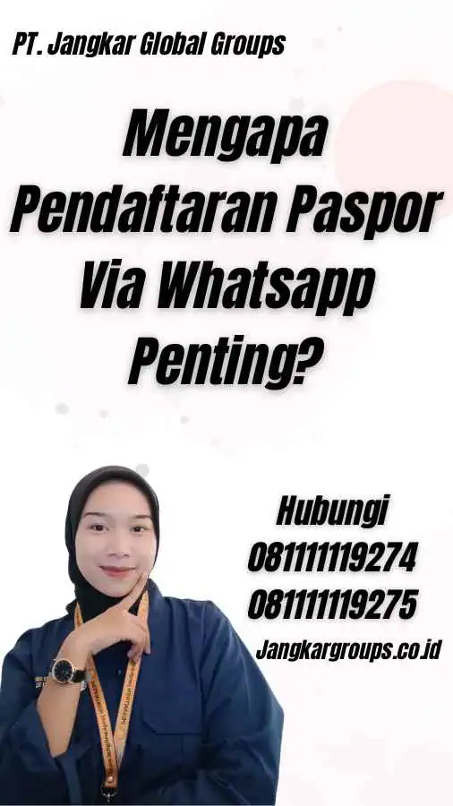 Mengapa Pendaftaran Paspor Via Whatsapp Penting?