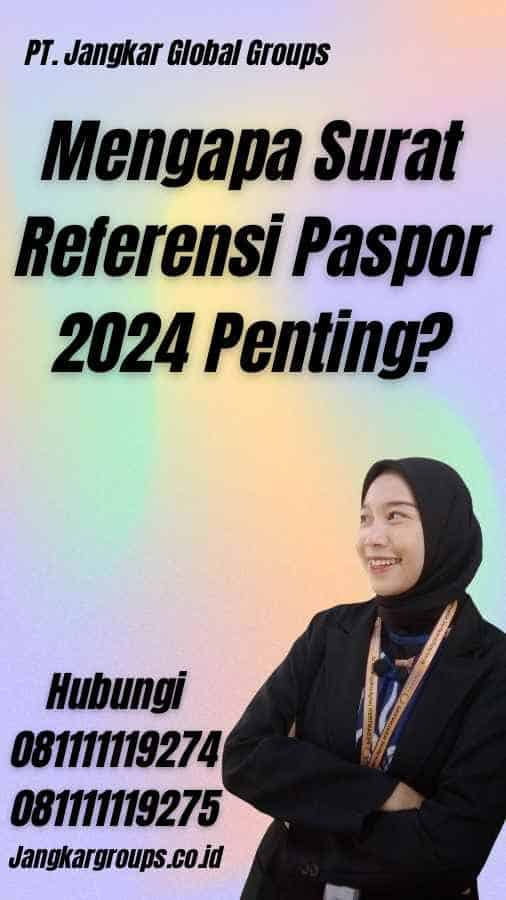 Mengapa Surat Referensi Paspor 2024 Penting?