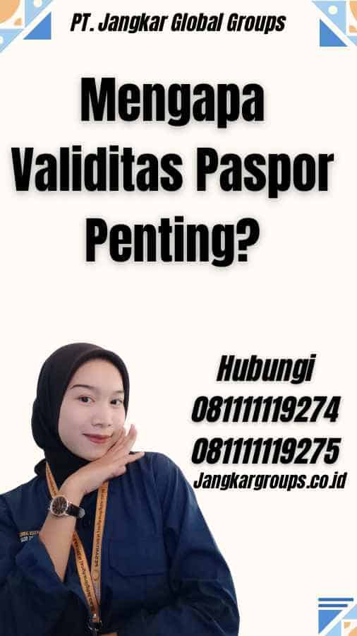 Mengapa Validitas Paspor Penting?