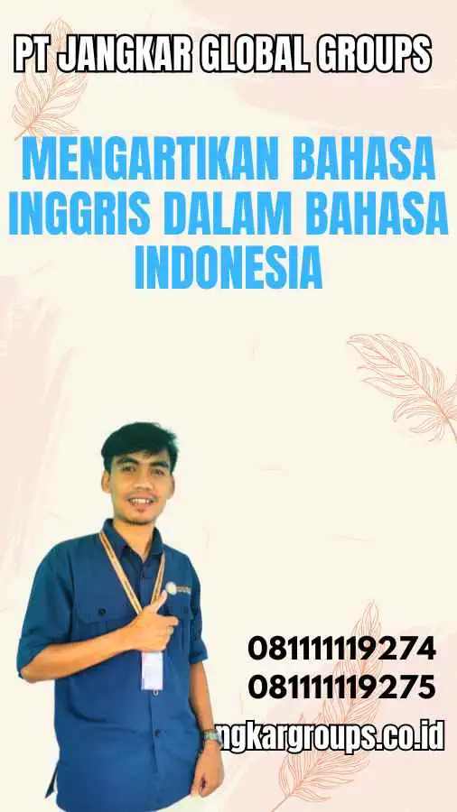 Mengartikan Bahasa Inggris Dalam Bahasa Indonesia