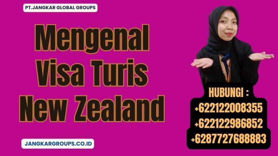 Mengenal Visa Turis New Zealand