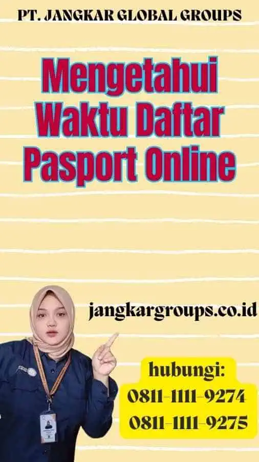 Mengetahui Waktu Daftar Pasport Online