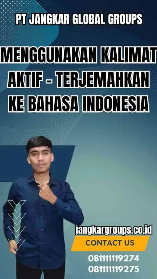 Menggunakan Kalimat Aktif - Terjemahkan ke Bahasa Indonesia