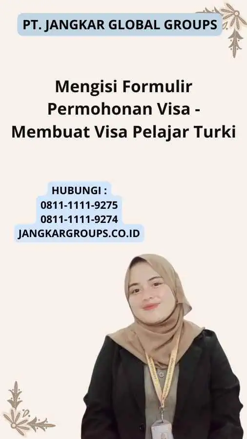 Mengisi Formulir Permohonan Visa - Membuat Visa Pelajar Turki