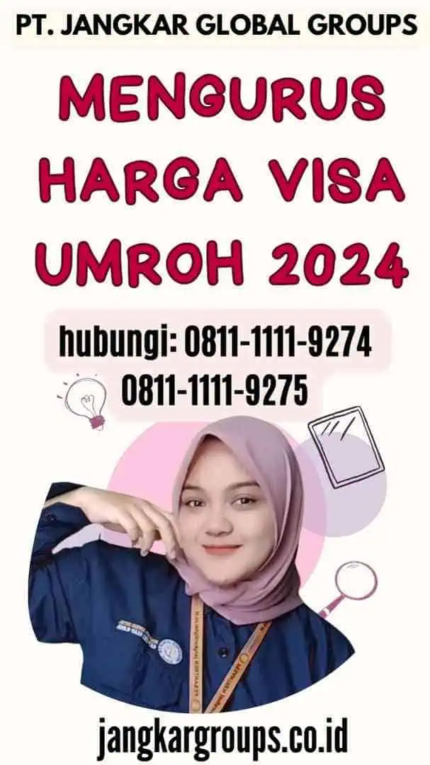 Harga Visa Umroh 2024 Menghitung Persyaratan Jangkar Global Groups