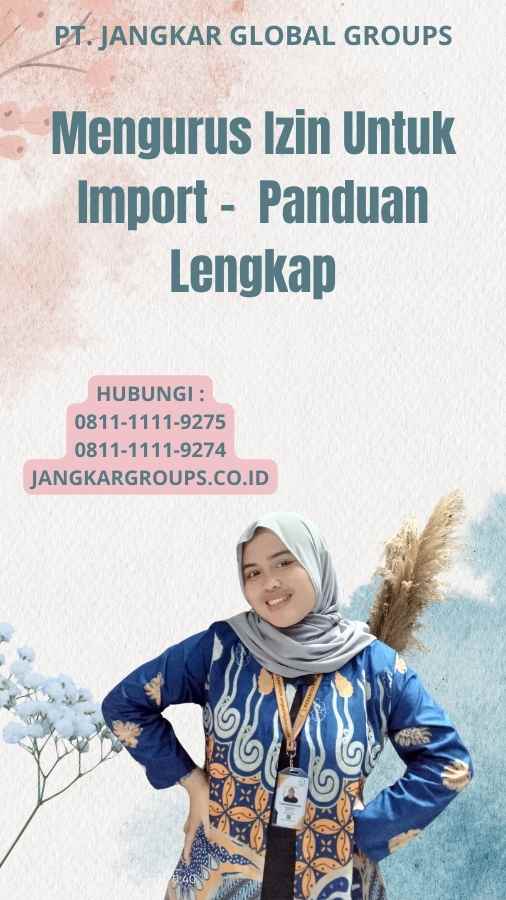 Mengurus Izin Untuk Import - Panduan Lengkap