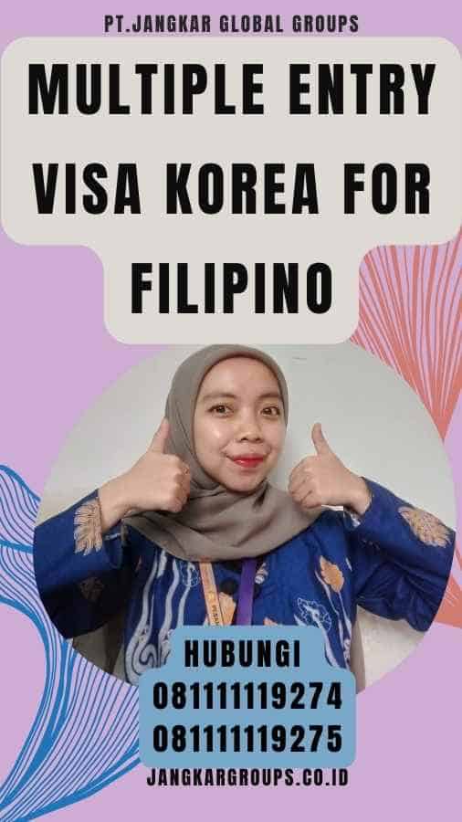 Multiple Entry Visa Korea For Filipino
