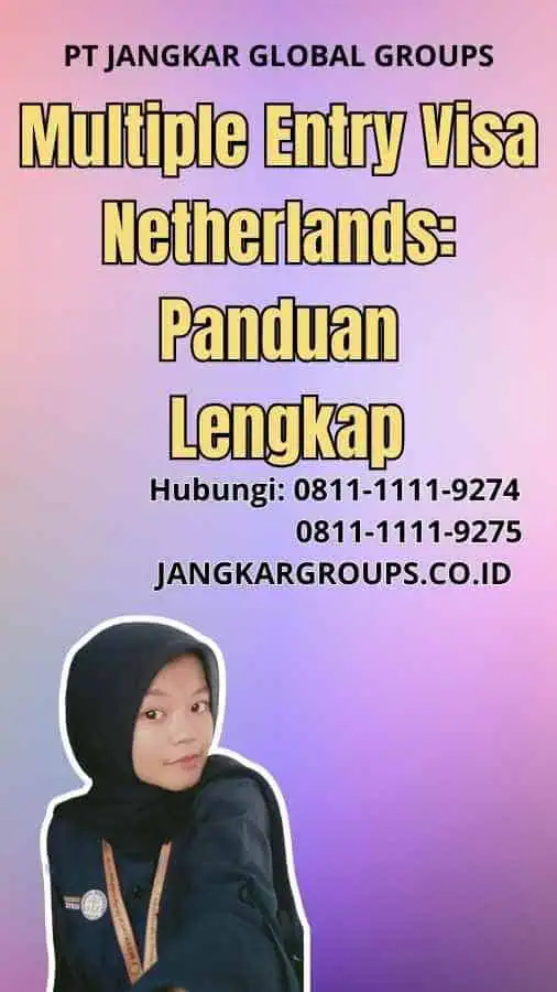 Multiple Entry Visa Netherlands Panduan Lengkap