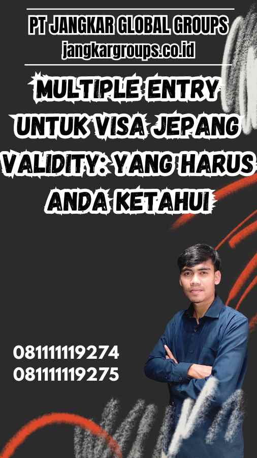 Multiple Entry untuk Visa Jepang Validity: Yang Harus Anda Ketahui