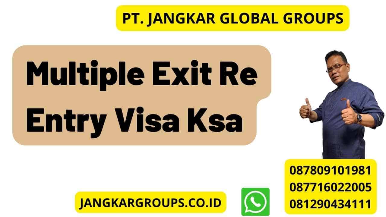 Multiple Exit Re Entry Visa Ksa