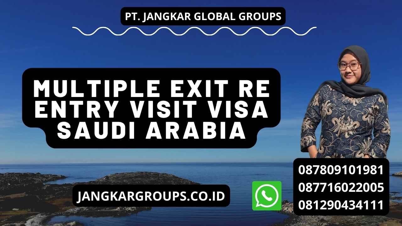 Multiple Exit Re Entry Visit Visa Saudi Arabia