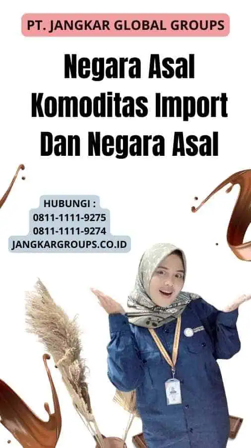 Negara Asal Komoditas Import Dan Negara Asal