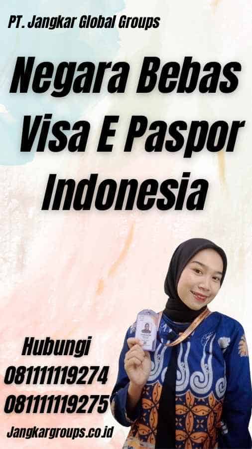 Negara Bebas Visa E Paspor Indonesia